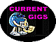click for list of current gigs